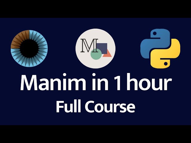 Learn Manim - Full Course for Beginners [Tutorial]