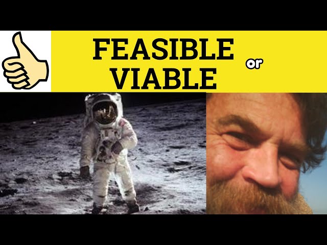 🔵 Feasible or Viable - Feasible Meaning - Feasible Examples - Feasible Definition - Viable Defined