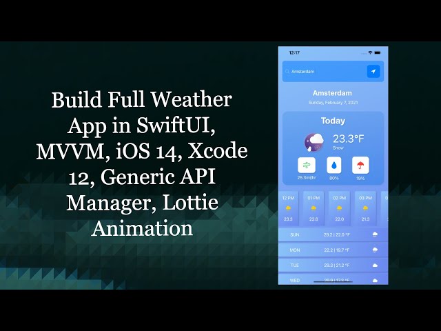 Build Full Weather App in SwiftUI, MVVM, iOS 14, Xcode 12, Generic API Manager, Lottie Animation