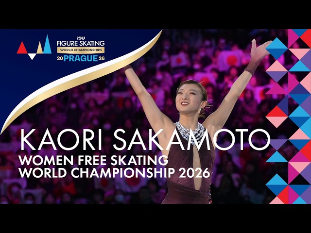 Kaori SAKAMOTO (JPN) | Women Free Skating | ISU World Championships Prague 2026 | #FigureSkating