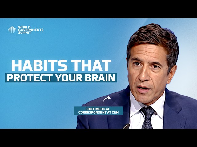 The Habits That Keep Your Brain Sharp | Dr. Sanjay Gupta - World Governments Summit