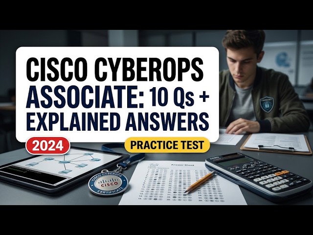 Cisco CyberOps Associate Practice Exam: 10 Questions with Detailed Explained Answers for 2026 Test