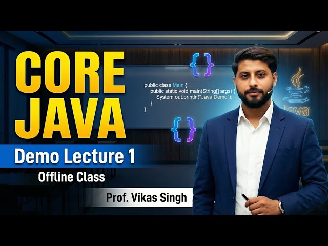 Demo Lecture 1 of Core Java for Offline Class by Vikas Singh in Hindi