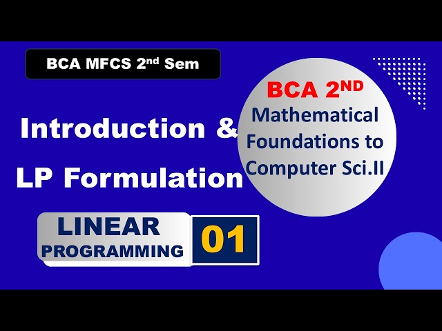BCA 2nd Sem Maths | Introduction to Linear Programming Problems | Formulation of LPP | MFCS |