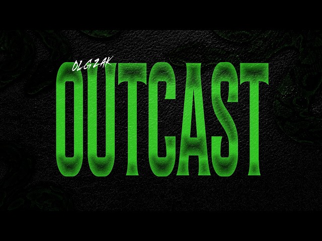 OLG Zak - OUTCAST (Official Visualizer)