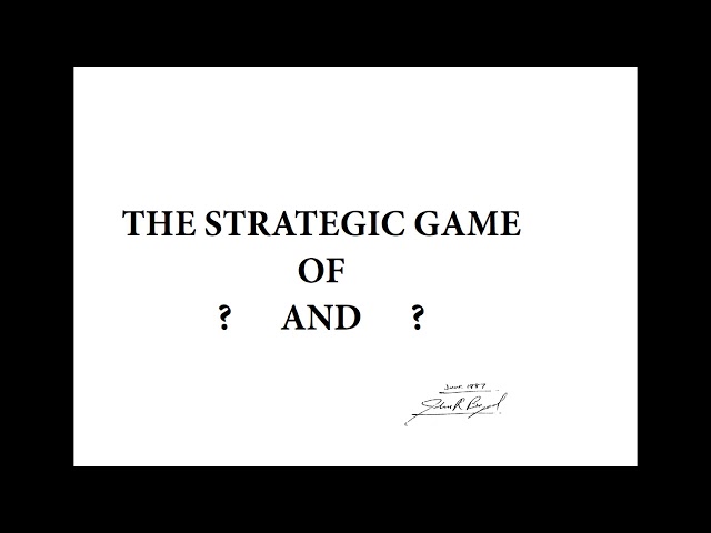 Strategic Game of ? and ? Tape 1 Side 1 | John Boyd's "A Discourse on Winning and Losing" Lecture
