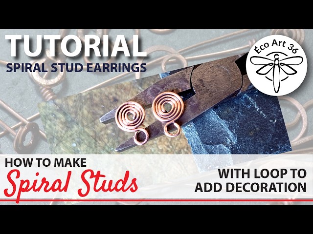 Tutorial ~ spiral stud earrings with a connecting hoop for decorative additions ~ DIY earring studs