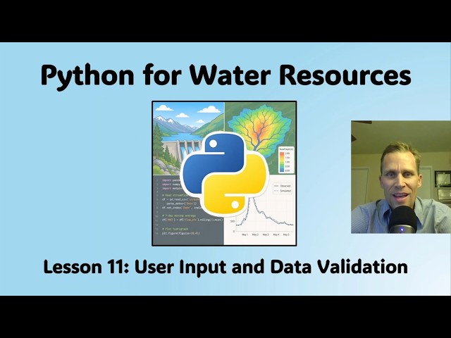 Python for Water Resources Lesson 11 - User Input and Data Validation