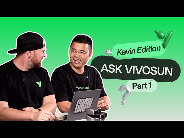 Ask Vivosun: Kevin Edition — Part 1 | VCure, X42 AI GrowHub & AI GrowCam
