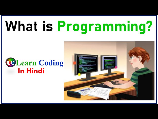 What is Programming? | प्रोग्रामिंग क्या है? | Learn Coding