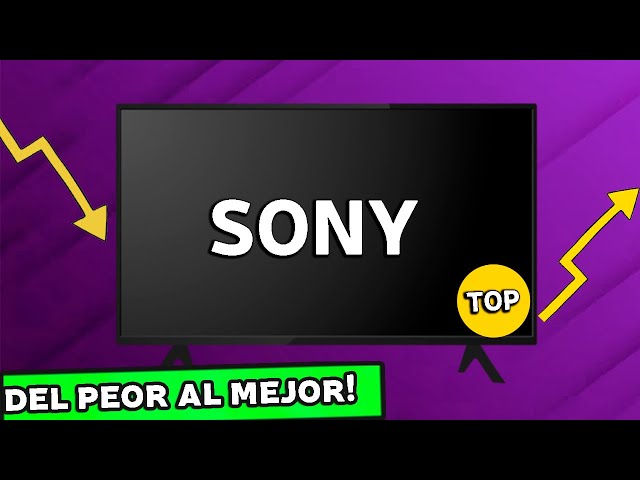 SONY Televisions Ranked from Worst to Best!