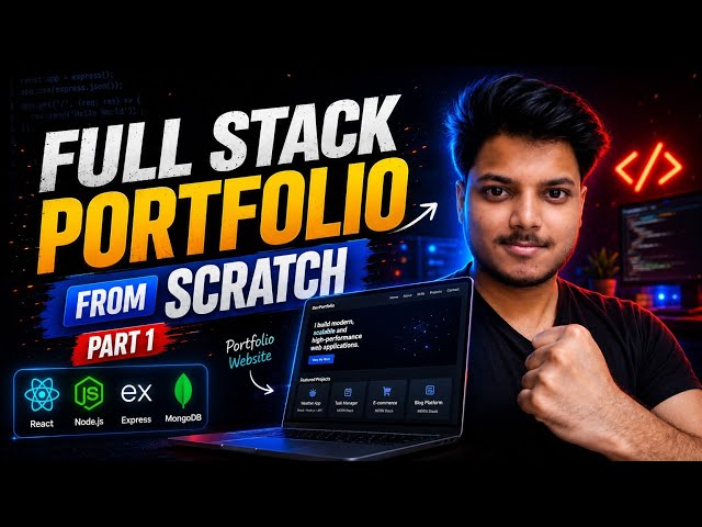 🔥Master MERN by Building a Full Stack Portfolio Website!!