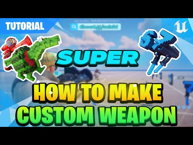 UEFN TUTORIAL | How To Make  SUPER Custom Weapon 🎉🔥