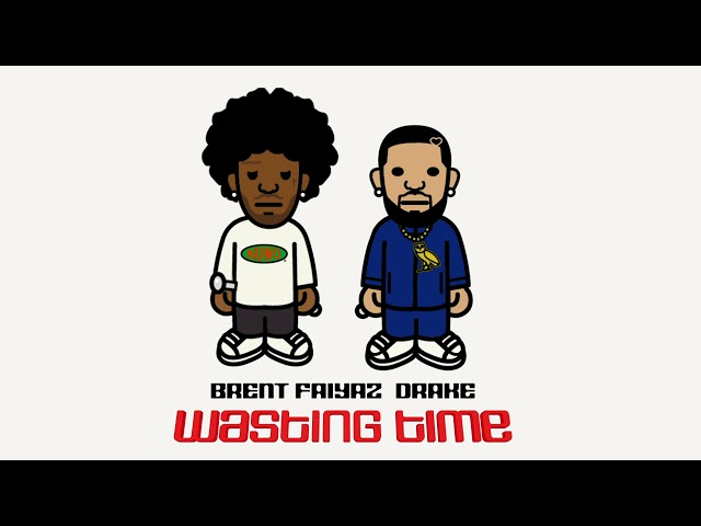 Brent Faiyaz Ft Drake - Wasting Time [Official Audio]