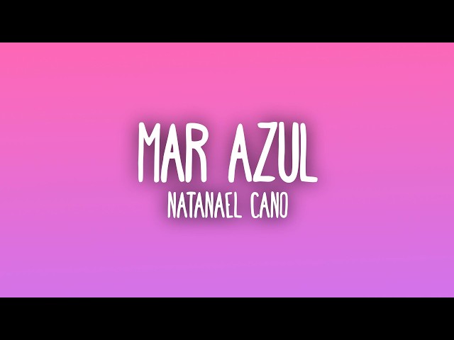 Natanael Cano - Mar Azul (Letra/Lyrics)