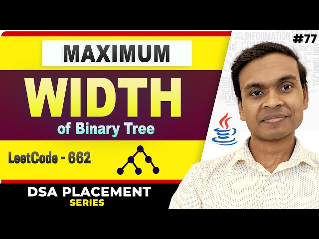 Maximum Width of Binary Tree | LeetCode 662 | DSA in Java Full Course #77