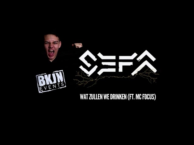 Sefa - Wat Zullen We Drinken (Sefa ft. MC Focus)