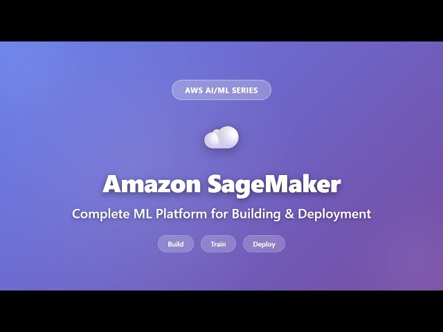 Amazon SageMaker Explained: Complete ML Platform Guide for Beginners | AWS AI/ML Series