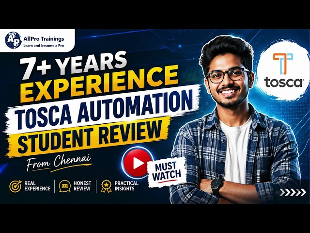 7+ Years Experience Tosca Automation Student Review from Chennai