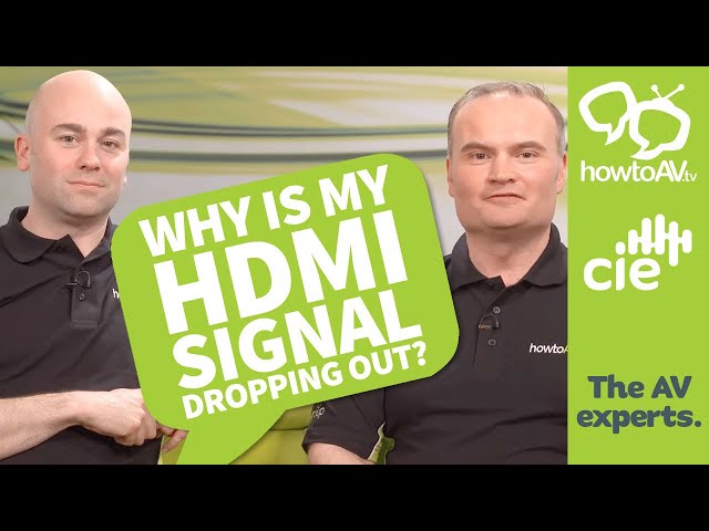 Why is my HDMI signal dropping out?
