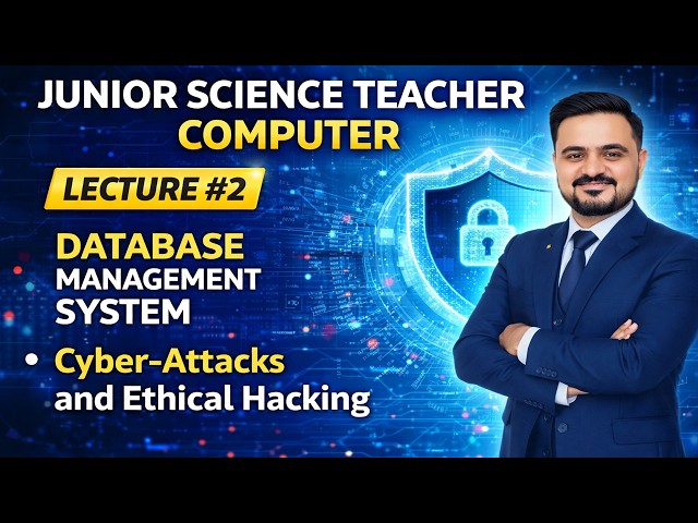 Lecture#2 | Computer | Batabase Management DBMS Cyber Attacking Ethical Hacking | JST | IBA STS Test