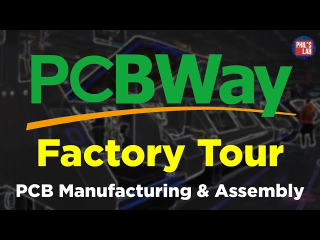 (Sponsored) How PCBs are Manufactured & Assembled (PCBWay Factory Tour) - Phil's Lab #120
