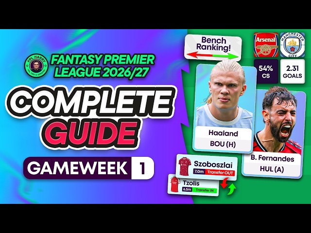 FPL GW1 COMPLETE GUIDE ⁉️ GAMEWEEK 1 TEAM DEADLINE IS TODAY! ⏰ | Fantasy Premier League 2026/27
