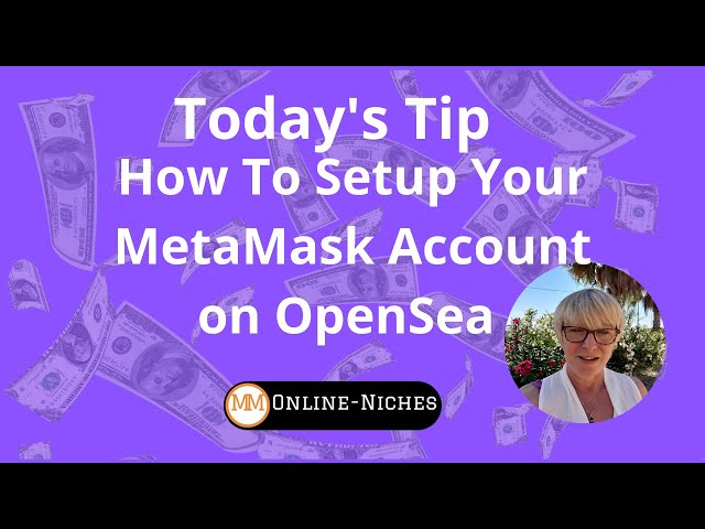 How To Setup Your MetaMask Account on Opensea - Getting Started with NFTs