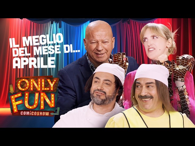 Tutto il meglio del mese di APRILE di Only Fun 🤪