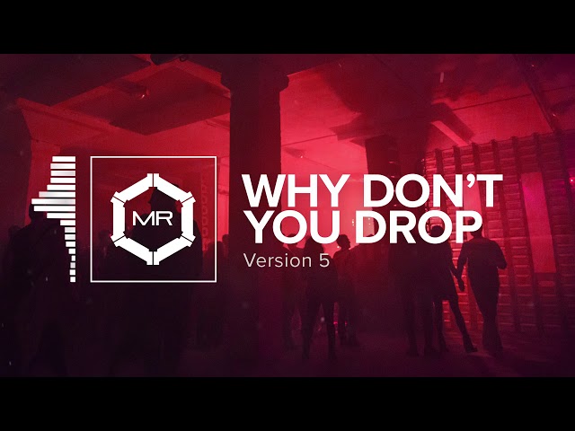 Version 5 - Why Don't You Drop [HD]