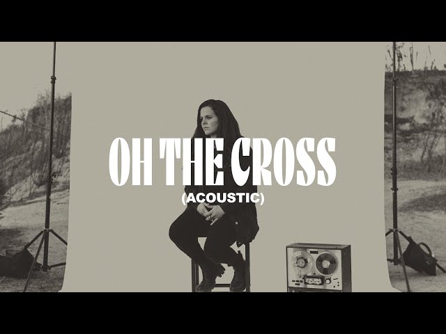 Oh The Cross Acoustic (feat. Lindy Cofer) (Live) - Circuit Rider Music