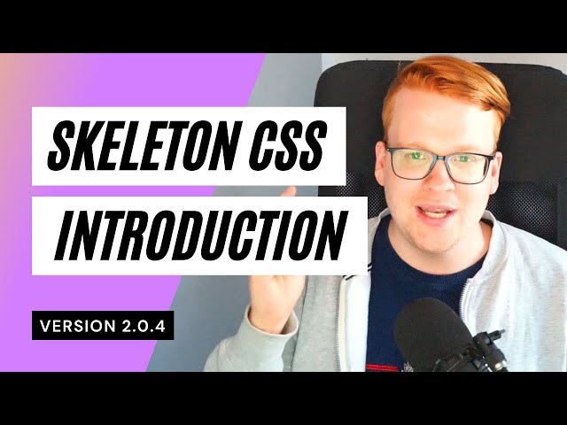 Skeleton CSS Crash Course - A Quick Guide (2021)
