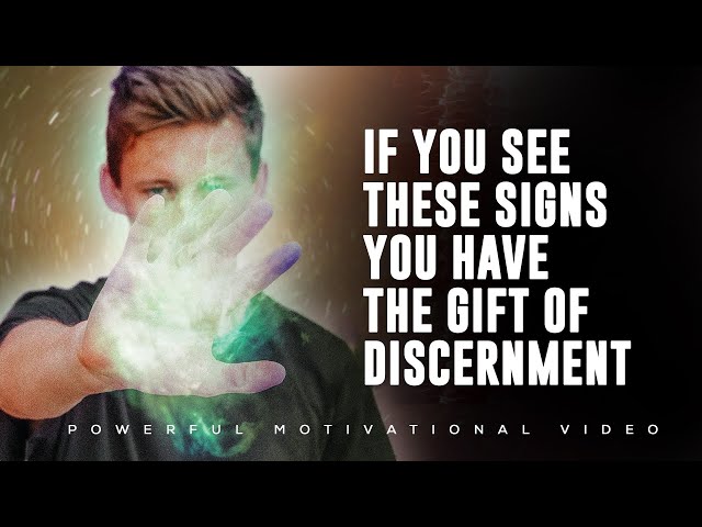 Signs You Are Gifted With Knowledge Of The Unseen World - The Gift of Discernment