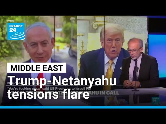 'Crazy': Trump-Netanyahu tensions flare over Iran and Hezbollah • FRANCE 24 English