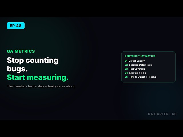 QA Metrics That Actually Matter to Leadership | QA Career Lab