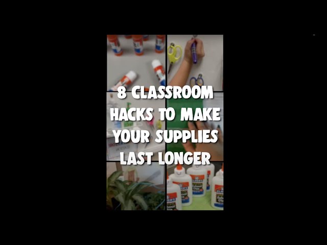 8 Classroom Hacks to Make Your Supplies Last Longer!