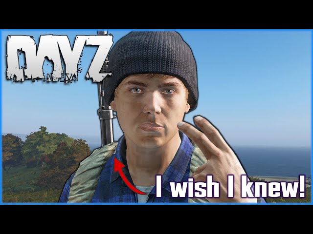 8 Things I WISH I KNEW when I Started Playing DAYZ