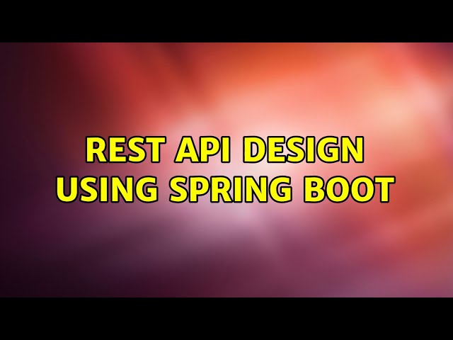 REST API design using spring boot