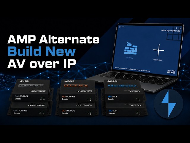 Build a New AV over IP System on Your Network with AMP Alternate