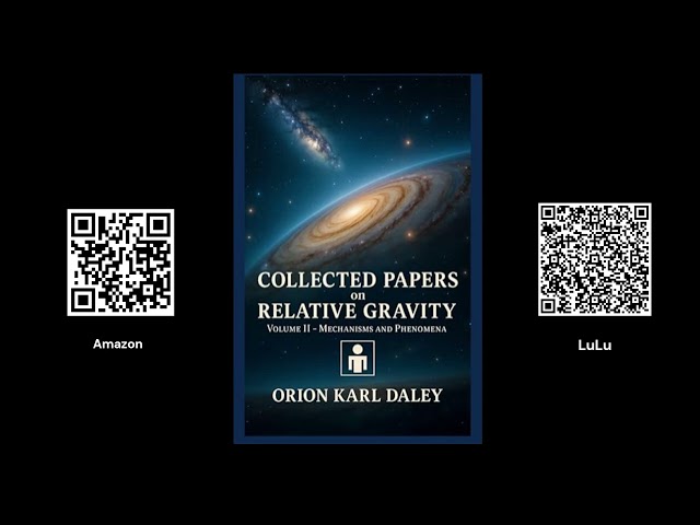 Collected Papers on Relative Gravity – Volume II: Mechanisms and Phenomena