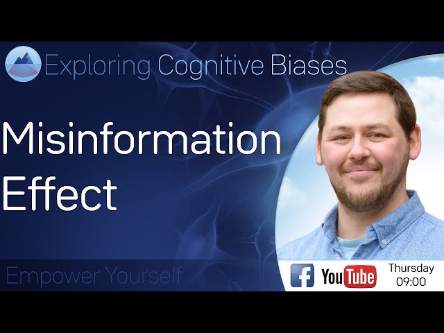 Misinformation Effect - Exploring Cognitive Biases