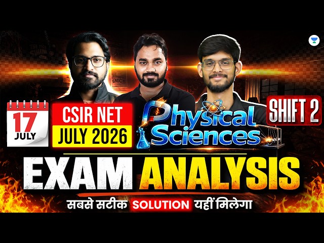 CSIR NET Physical Science July 2026 Exam Analysis | CSIR NET Physical Science Exam Analysis