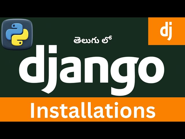 1.  Django Installation | Learn how to install Django with Python and start project in Telugu