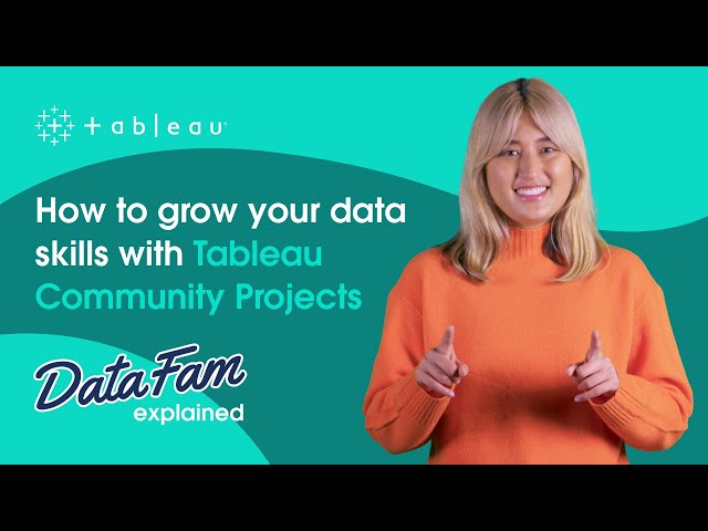 How to grow your data skills with Tableau Community Projects | DataFam Explained