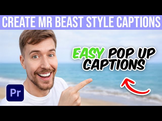 How To Make Mr Beast Style Captions In Premiere Pro