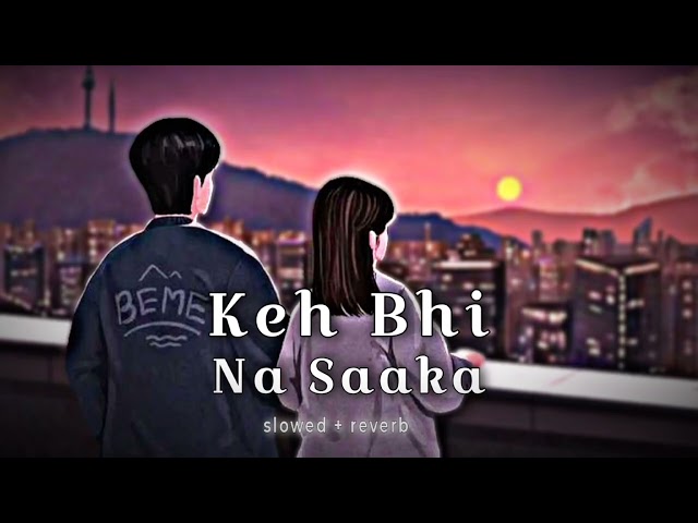 Keh Bhi Na Sakaa | Official Music Video | Om Bhalerao | Garima Yadav| Benjamin Lee | Aryaman Sethi