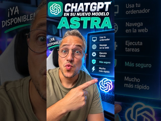 GPT-6 ASTRA ya está aquí: así cambia ChatGPT 🚀