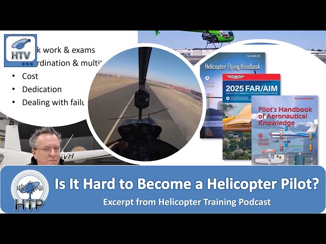 How Hard Is It to Become a Helicopter Pilot? | Helicopter Training Podcast Clip