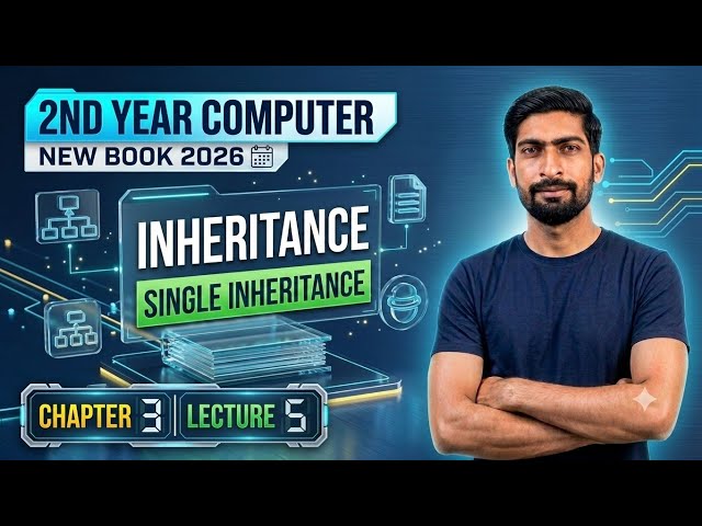 Inheritance & Single Inheritance in Python| Chapter 3, Lecture 5 | 2nd Year Computer New Syllabus