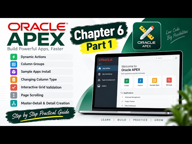 Oracle APEX: Chapter 6 (Part 1) | Dynamic Actions, Column Groups, Validations, Interactive Grid